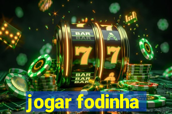 jogar fodinha